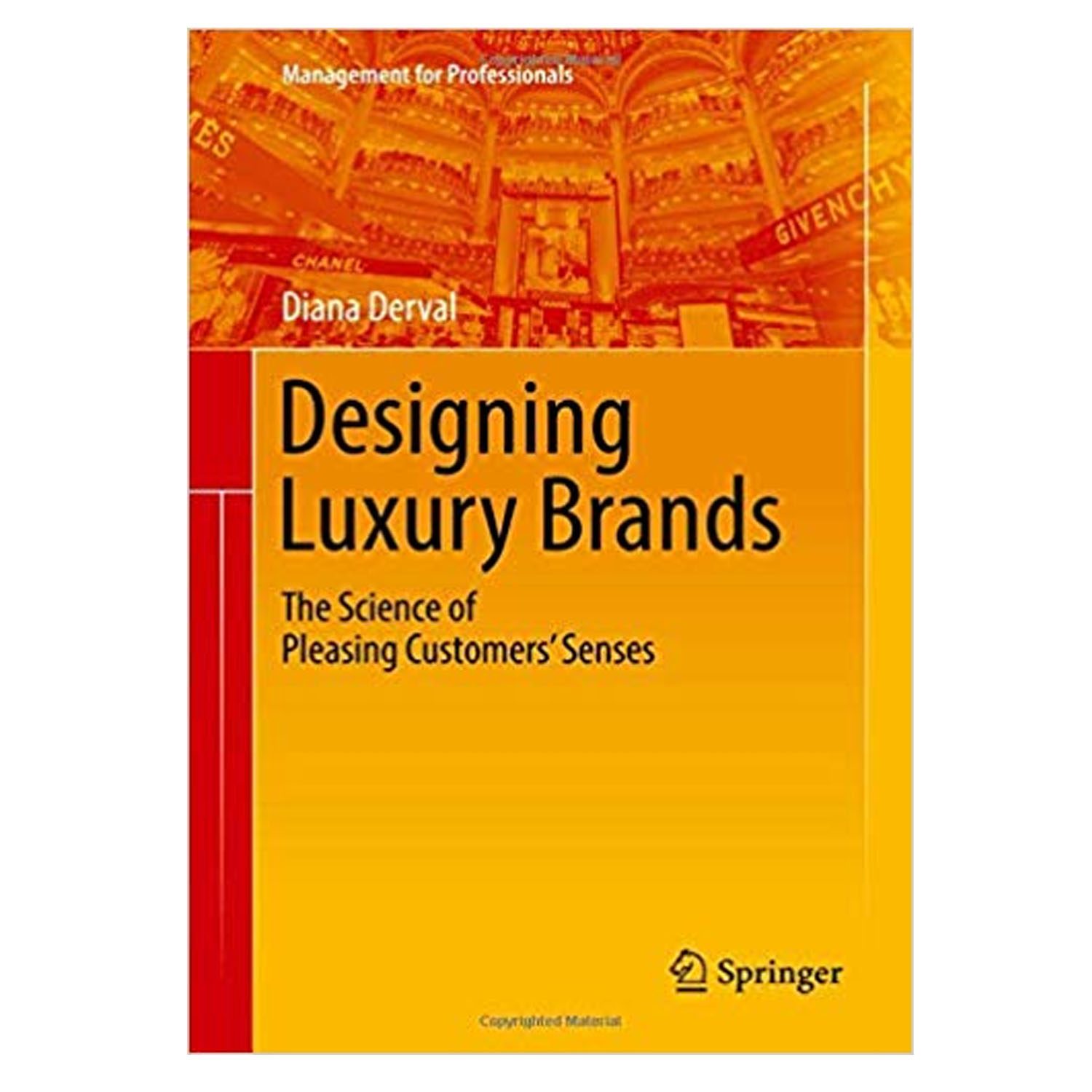 <em><strong>Designing Luxury Brands: The Science of Pleasing Customers’ Senses</strong></em>
