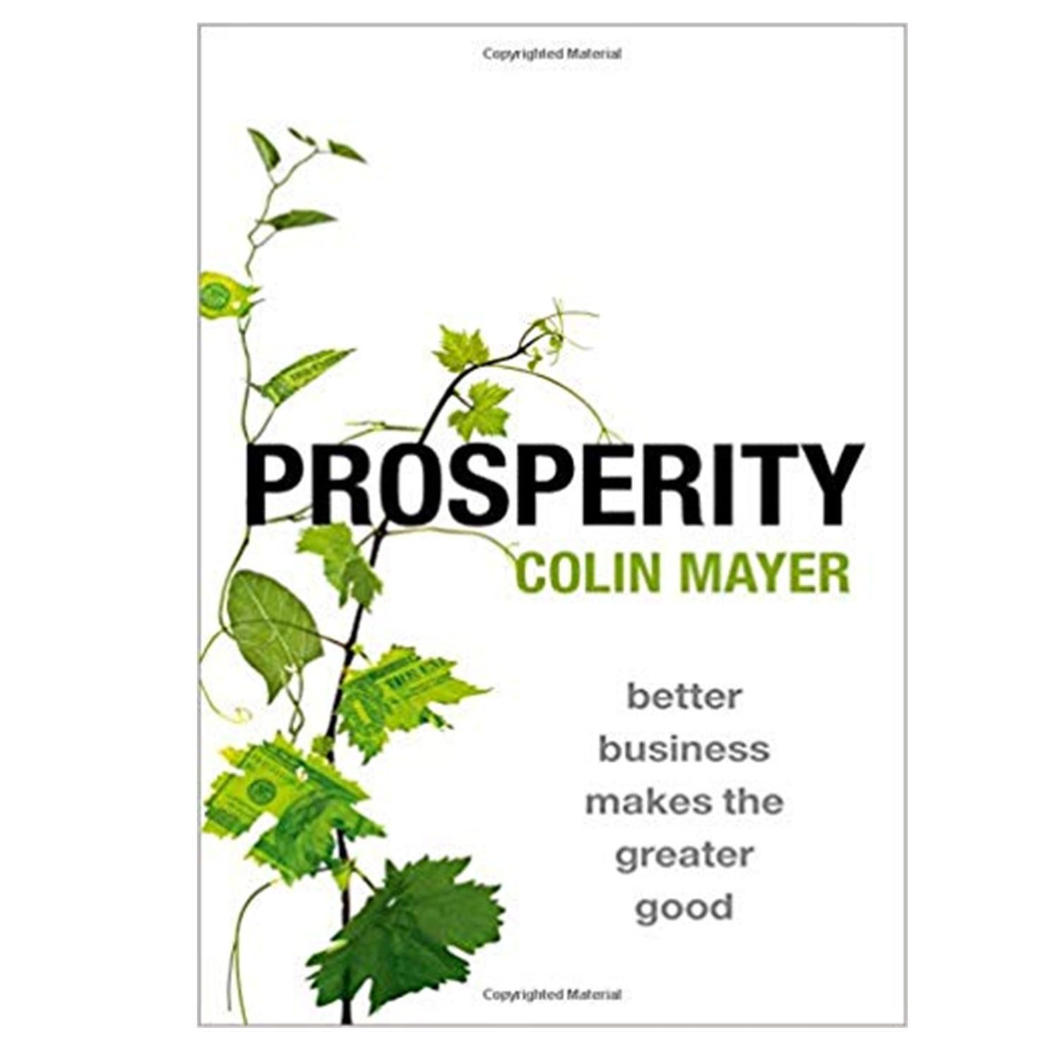 <em><strong>Prosperity: Better Business Makes the Greater Good</strong></em>