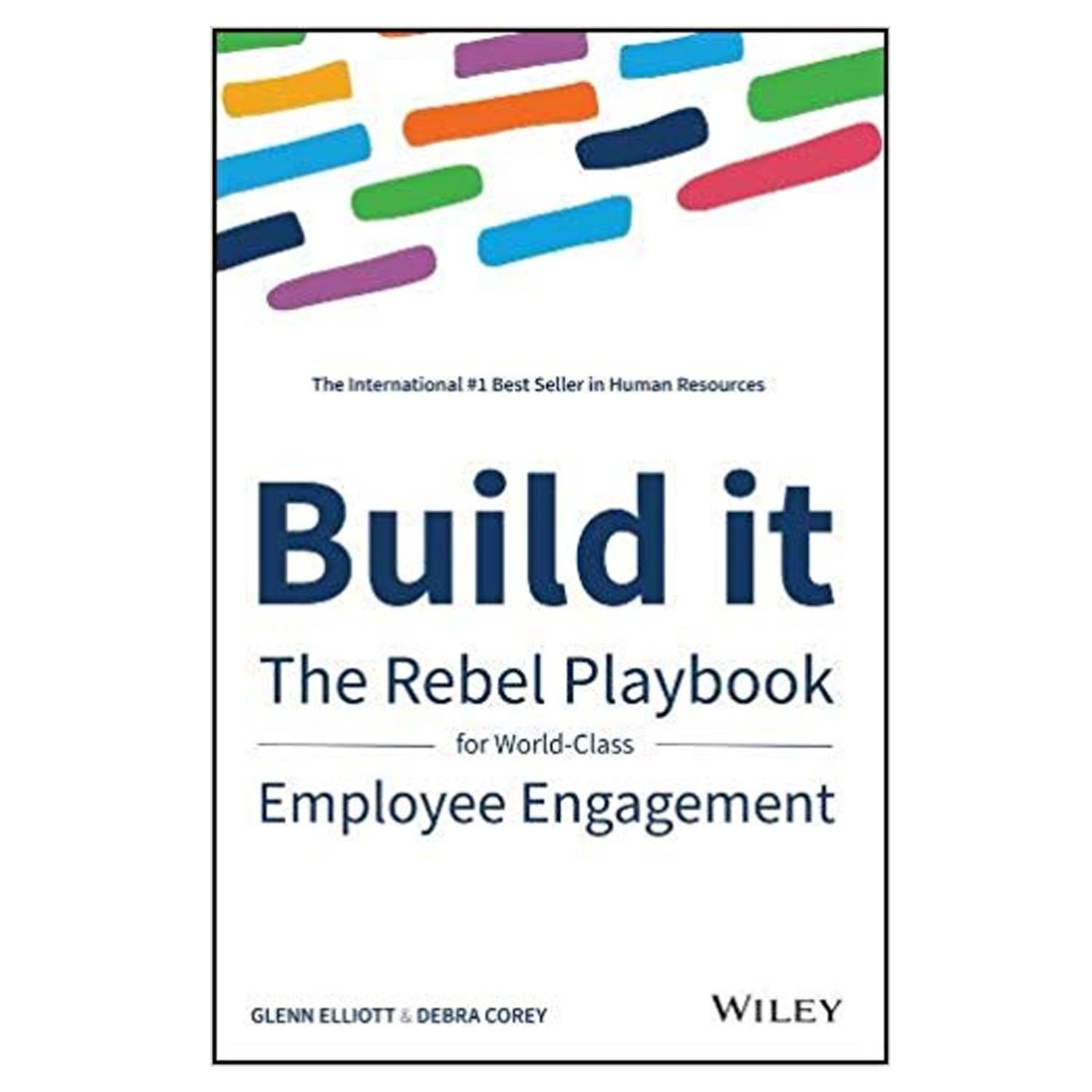 <em><strong>Build It: The Rebel Playbook for World-Class Employee Engagement</strong></em>